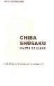 Livre sur chiba shusaku traduit par notre camarade Georges BRESSET Couverture d'un ouvrage consacré au maître de sabre japonais Chiba Shusaku