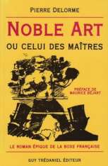 Couverture jaune du livre « Noble art ou celui des maîtres » de Pierre Delorme, dessin d'un boxeur en garde